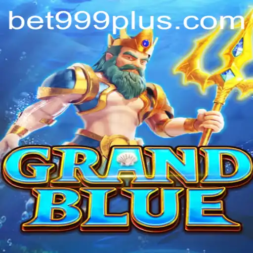 Explore the Exciting World of GRANDBLUE: The Ultimate Gaming Experience with BET999