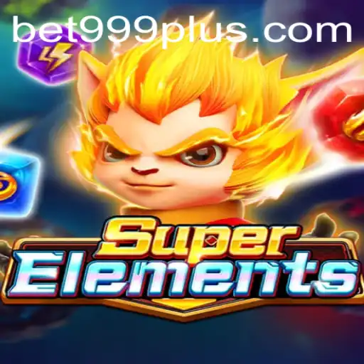 SuperElements: The Ultimate Gaming Experience with BET999